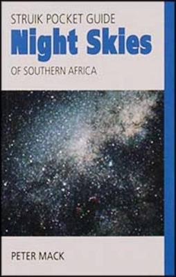 Night Skies of Southern Africa - Peter Mack