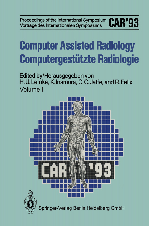 Computer Assisted Radiology / Computergestützte Radiologie - 