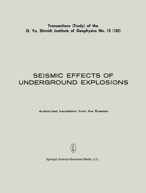 Seismic Effects of Underground Explosions / Seismicheskii Effekt Podzemnykh Vzryvov / Сейсмический Эффект Подземных Взрывов - 