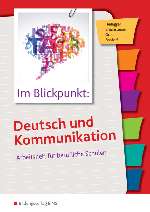 Im Blickpunkt: Deutsch und Kommunikation - Karla Seedorf, Karin Heilegger, Michaela Braunsteiner, Wolfgang Gruber