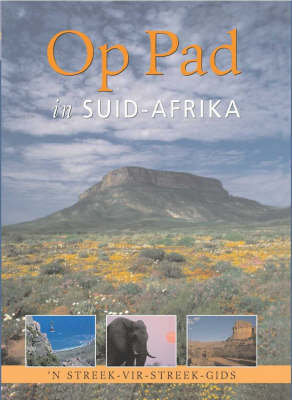 Op Pad in Suid Afrika: 'n Gids Tot Suid-Afrika, Streek Vir Streek - B.P.J. Erasmus