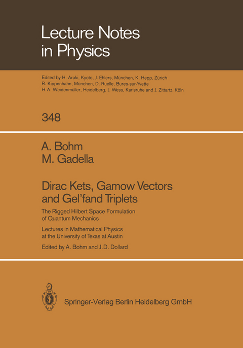 Dirac Kets, Gamow Vectors and Gel’fand Triplets - Arno Bohm, Manuel Gadella