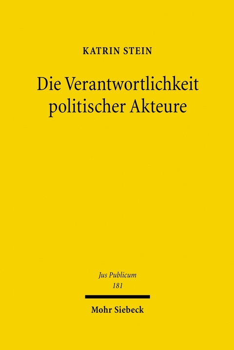 Die Verantwortlichkeit politischer Akteure -  Katrin Stein