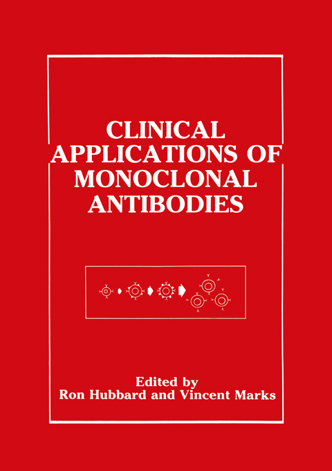 Clinical Applications of Monoclonal Antibodies - Ron Hubbard, Vincent Marks