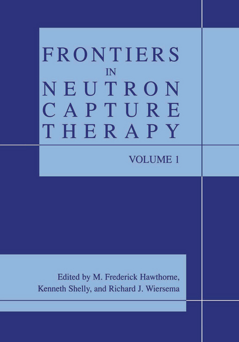 Frontiers in Neutron Capture Therapy - 