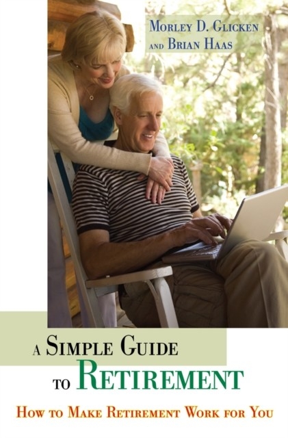 Simple Guide to Retirement -  Haas Brian R. Haas,  Glicken Morley D. Glicken