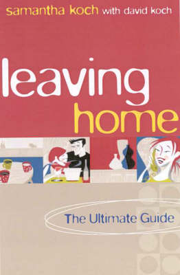 Leaving Home - Samantha Koch, David Koch