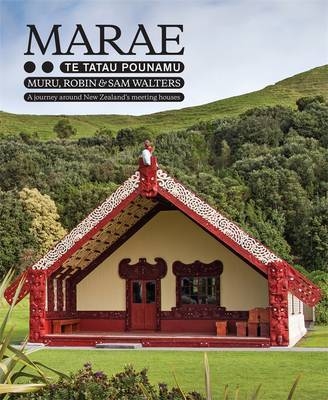 Marae - Te Tatau Pounamu - Muru Walters, Sam Walters, Robin Walters