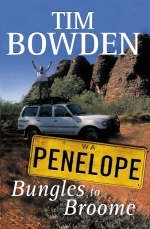 Penelope Bungles to Broome - Tim Bowden