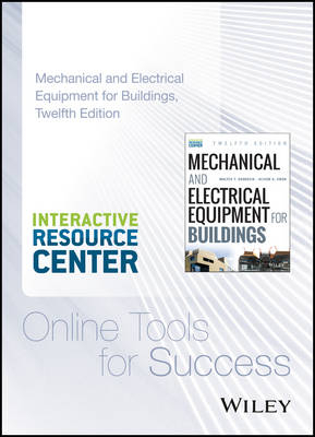 Mechanical and Electrical Equipment for Buildings, 12e with Interactive Resource Center Access Card - Walter T. Grondzik, Alison G. Kwok