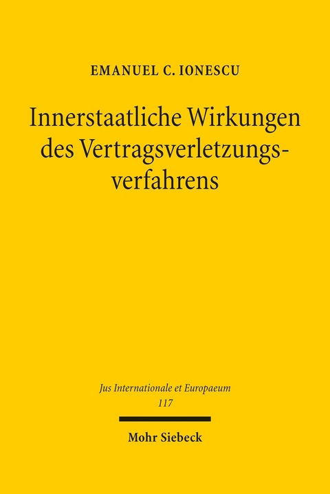 Innerstaatliche Wirkungen des Vertragsverletzungsverfahrens -  Emanuel C. Ionescu