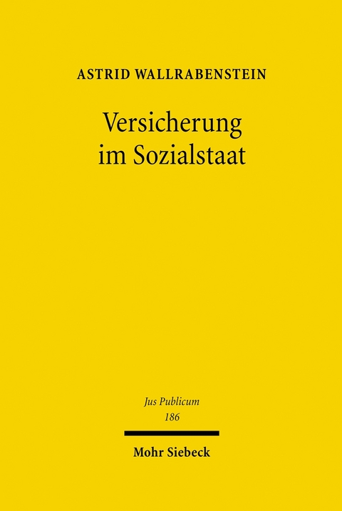 Versicherung im Sozialstaat -  Astrid Wallrabenstein