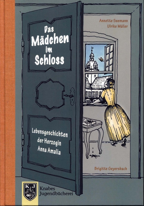 Das Mädchen im Schloss - Anna Amalia I - Annette Seemann, Ulrike Müller