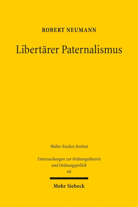 Libertärer Paternalismus -  Robert Neumann