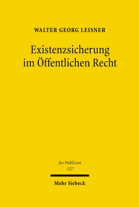 Existenzsicherung im Öffentlichen Recht -  Walter Georg Leisner