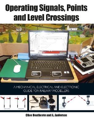 Operating Signals, Points and Level Crossings - Clive Heathcote