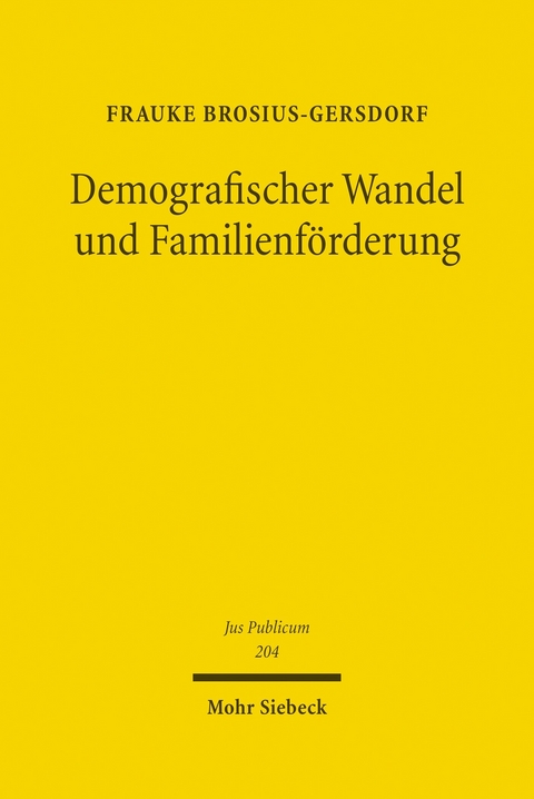 Demografischer Wandel und Familienförderung -  Frauke Brosius-Gersdorf