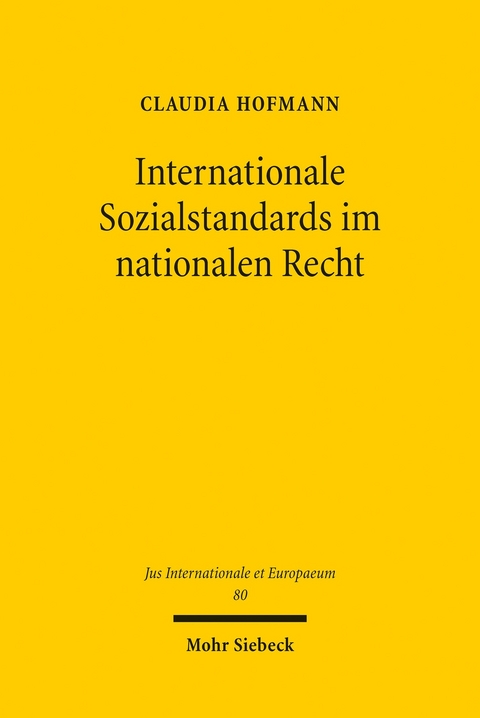 Internationale Sozialstandards im nationalen Recht -  Claudia Hofmann