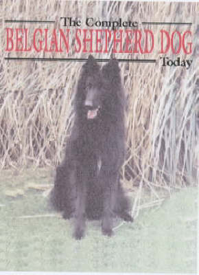 The Complete Belgian Shepherd Dog - Deborah Fleming