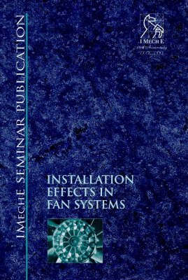 Installation Effects in Fan Systems -  Pep (Professional Engineering Publishers)