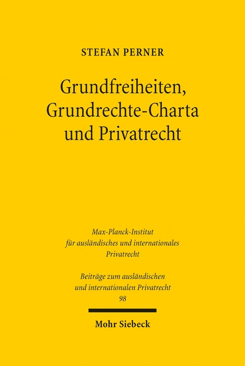 Grundfreiheiten, Grundrechte-Charta und Privatrecht -  Stefan Perner