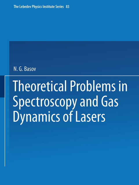 Theoretical Problems in the Spectroscopy and Gas Dynamics of Lasers - 