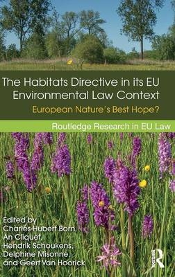 The Habitats Directive in its EU Environmental Law Context - 