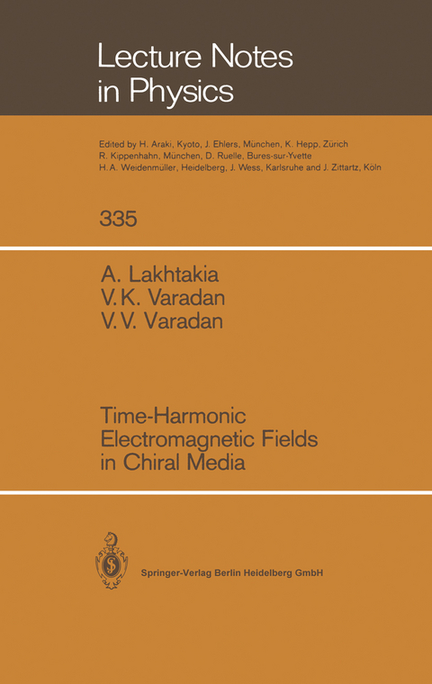 Time-Harmonic Electromagnetic Fields in Chiral Media - Akhlesh Lakhtakia, Vijay K. Varadan, Vasundara V. Varadan