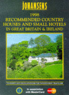 Johansens Recommended Country Houses and Small Hotels in Great Britain and Ireland -  Johansens