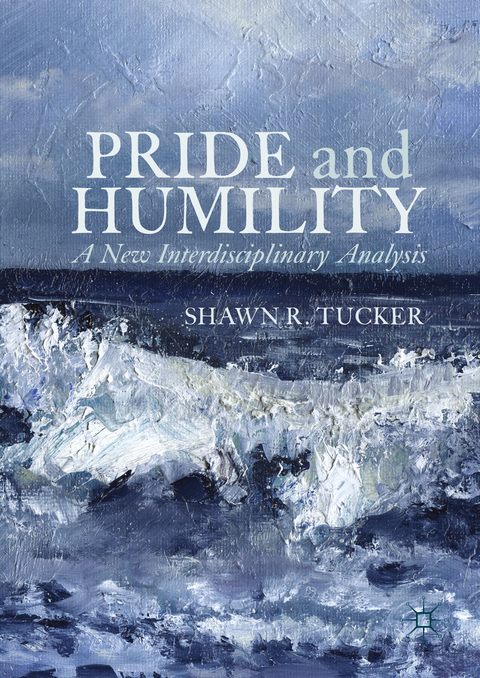 Pride and Humility - Shawn R. Tucker