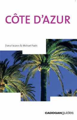 Cote d'Azur - Dana Facaros, Michael Pauls