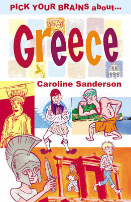 Pick Your Brains About Greece - Caroline Sanderson