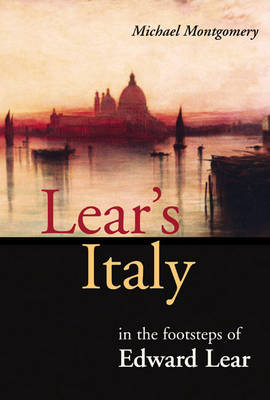 Lear's Italy - Michael Montgomery