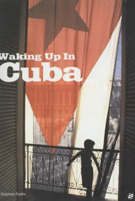 Waking Up in Cuba - Stephen Foehr