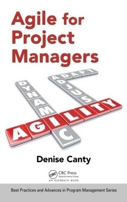 Agile for Project Managers - Denise Canty