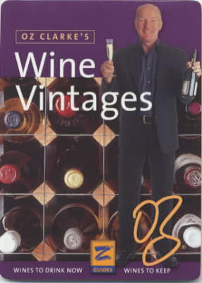 Oz Clarke's Wine Vintages - Oz Clarke