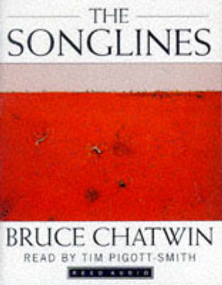 The Songlines, The - Bruce Chatwin