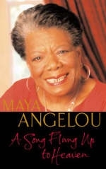 A Song Flung Up to Heaven - Maya Angelou