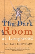 Dark Room At Longwood - Jean-Paul Kauffmann