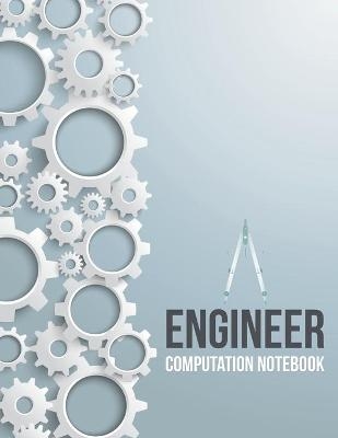 Engineer Computation Notebook -  Speedy Publishing LLC