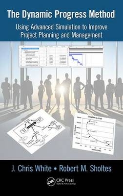 Dynamic Progress Method -  Robert M. Sholtes,  J. Chris White