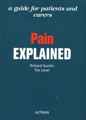 Pain Explained - Richard Gamlin, Tim Lovel