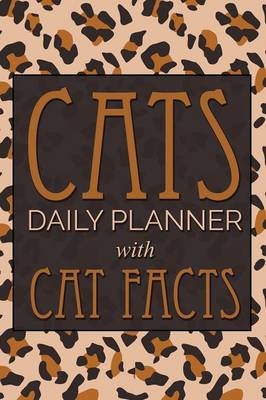 Cats Daily Planner; With Cat Facts -  Speedy Publishing LLC