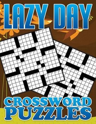 Lazy Day Crossword Puzzle Book -  Speedy Publishing LLC