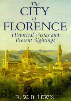 The City of Florence - R.W.B. Lewis