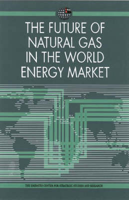 The Future of Natural Gas in the World Energy Market -  The Emirates Centre for Strategic Studies and Research