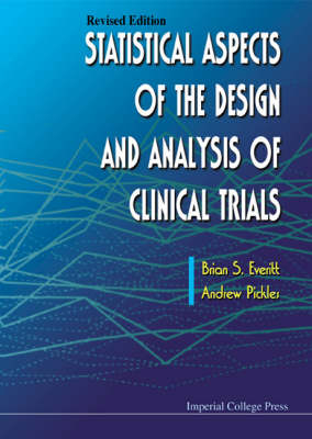 Statistical Aspects Of The Design And Analysis Of Clinical Trials (Revised Edition) - Brian S Everitt, Andrew Pickles