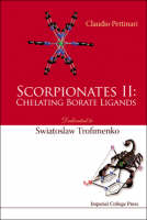 Scorpionates Ii: Chelating Borate Ligands - Dedicated To Swiatoslaw Trofimenko - Claudio Pettinari