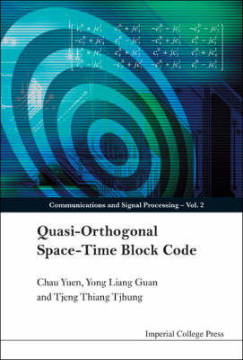 Quasi-orthogonal Space-time Block Code - Yong Liang Guan, Tjeng Thiang Tjhung, Chau Yuen