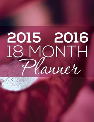 2015/2016 18 Month Planner -  Speedy Publishing LLC